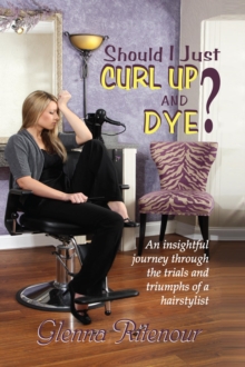 Should I Just Curl Up And Dye?