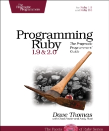 Programming Ruby 1.9 & 2.0 : The Pragmatic Programmers' Guide, Paperback Book Programming Ruby 1.9 & 2.0 : The Pragmatic Programmers' Guide, Paperback Book