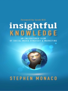 Insightful Knowledge : An Enlightened View of Social Media