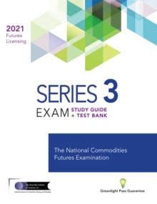 SERIES 3 FUTURES LICENSING EXAM REVIEW 2021+ TEST BANK