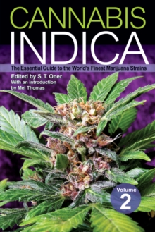 Cannabis Indica: Volume 2 : The Essential Guide to the World's Finest Marijuana Strains, Paperback Book Cannabis Indica: Volume 2 : The Essential Guide to the World's Finest Marijuana Strains, Paperback Book
