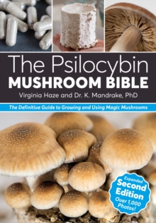 The Psilocybin Mushroom Bible