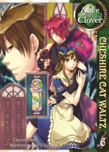 Alice in the Country of Clover : Cheshire Cat Waltz v.6, Paperback Book Alice in the Country of Clover : Cheshire Cat Waltz v.6, Paperback Book