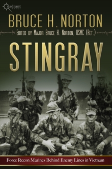 Stingray : Force Recon Marines Behind the Lines in Vietnam