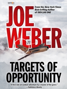 Targets of Opportunity : A Novel