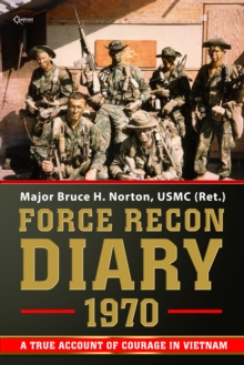 Force Recon Diary, 1970 : A True Account of Courage in Vietnam