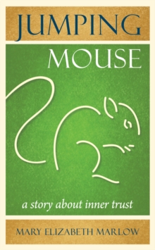 Jumping Mouse : A Story About Inner Trust, Paperback / softback Book Jumping Mouse : A Story About Inner Trust, Paperback / softback Book