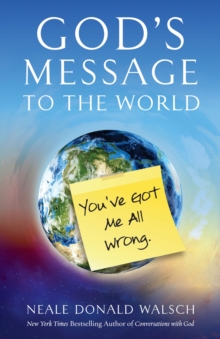 God'S Message to the World : You'Ve Got Me All Wrong