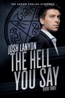 Hell You Say: The Adrien English Mysteries 3