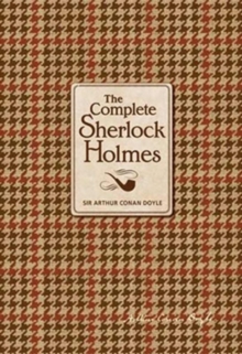 The Complete Sherlock Holmes, Hardback Book The Complete Sherlock Holmes, Hardback Book