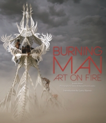 Burning Man : Art on Fire, Hardback Book Burning Man : Art on Fire, Hardback Book