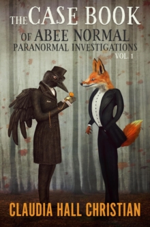 Case Book Of Abee Normal, Paranormal Investigations, V1 : Abee Normal, Paranormal Investigations, #2