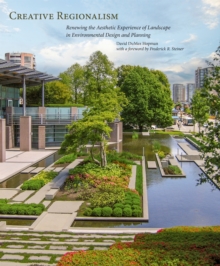 Creative Regionalism : Renewing the Aesthetic Experience of Landscape in Environmental Design and Planning