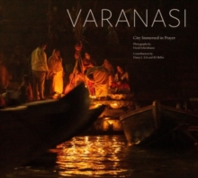 Varanasi : City Immersed in Prayer