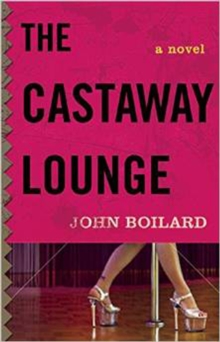 The Castaway Lounge : A Novel, Paperback Book The Castaway Lounge : A Novel, Paperback Book
