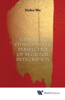 East Asian Studies In The Perspective Of Regional Integration, Hardback Book East Asian Studies In The Perspective Of Regional Integration, Hardback Book