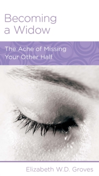 Becoming a Widow : The Ache of Missing Your Other Half