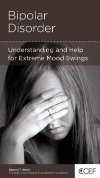 Bipolar Disorder : Understanding and Help for Extreme Mood Swings