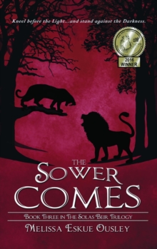 Sower Comes: Book Three In The Solas Beir Trilogy : The Solas Beir Trilogy, #3