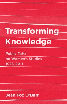 Transforming Knowledge : Public Talks on Women's Studies, 1976-2032