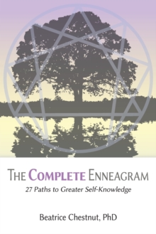 She Writes Press The Complete Enneagram , 27 Paths To Greater Self-Knowledge
