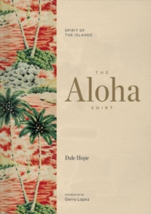 The Aloha Shirt : Spirit of the Islands