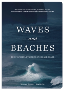 Waves and Beaches : The Powerful Dynamics of Sea and Coast