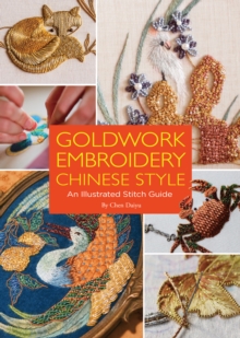 Shanghai Press Goldwork Embroidery Chinese Style , An Illustrated Stitch Guide
