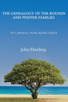 Genealogy of the Rounds and Pfeffer Families, Hardback Book Genealogy of the Rounds and Pfeffer Families, Hardback Book