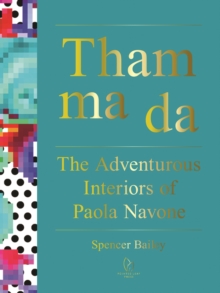 Tham Ma Da : The Adventurous Interiors of Paola Navone, Hardback Book Tham Ma Da : The Adventurous Interiors of Paola Navone, Hardback Book