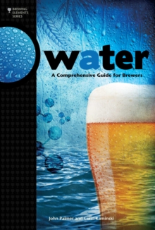 Water : A Comprehensive Guide for Brewers, EPUB eBook Water : A Comprehensive Guide for Brewers, EPUB eBook
