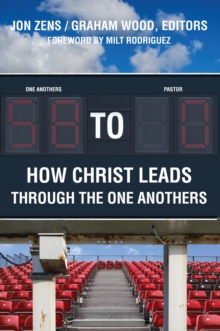 58 to 0 : How Christ Leads Through the One Anothers