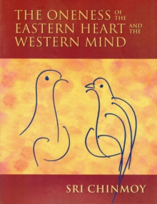 Oneness Of The Eastern Heart And The Western Mind