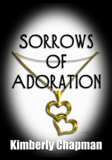 Sorrows Of Adoration