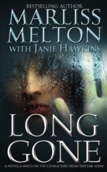 Long Gone : A novella featuring the characters from TOO FAR GONE