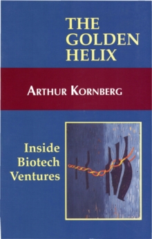 The Golden Helix : Inside Biotech Ventures