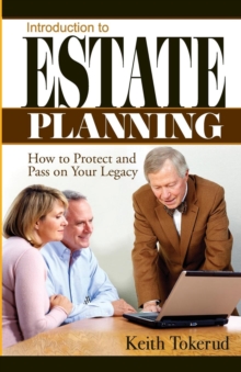 Introduction to Estate Planning : How to Protect and Pass On Your Legacy