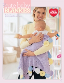 Cute Baby Blankets : Soft and Cozy Crochet Every New Mom Will Love!, Paperback / softback Book Cute Baby Blankets : Soft and Cozy Crochet Every New Mom Will Love!, Paperback / softback Book
