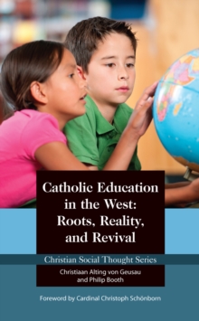 Catholic Education in the West: Roots, Reality, and Revival