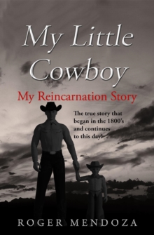 My Little Cowboy : My Reincarnation Story