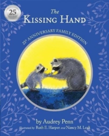 The Kissing Hand 25th Anniversary Edition, Hardback Book The Kissing Hand 25th Anniversary Edition, Hardback Book