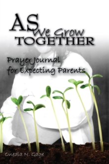 As We Grow Together Prayer Journal for Expectant Couples : Prayer Journal