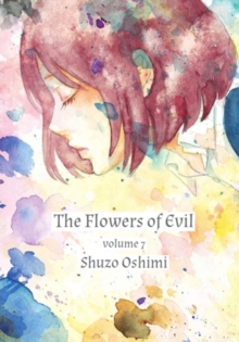 Flowers Of Evil Vol. 7, Paperback / softback Book Flowers Of Evil Vol. 7, Paperback / softback Book