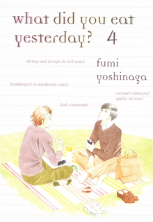 What Did You Eat Yesterday? Volume 4, Paperback / softback Book What Did You Eat Yesterday? Volume 4, Paperback / softback Book