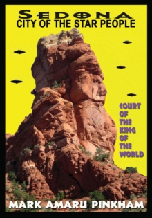 Sedona City of the Star People : Court of the King of the World, Paperback Book Sedona City of the Star People : Court of the King of the World, Paperback Book