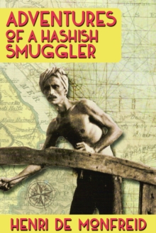 Adventures of a Hashish Smuggler, Paperback Book Adventures of a Hashish Smuggler, Paperback Book