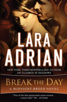Break the Day : A Midnight Breed Novel, Paperback / softback Book Break the Day : A Midnight Breed Novel, Paperback / softback Book