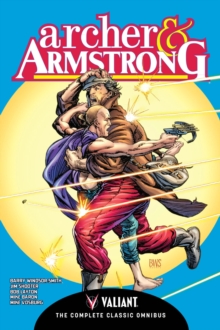 Archer & Armstrong: The Complete Classic Omnibus, Hardback Book Archer & Armstrong: The Complete Classic Omnibus, Hardback Book