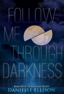 Follow Me Through Darkness, Paperback / softback Book Follow Me Through Darkness, Paperback / softback Book