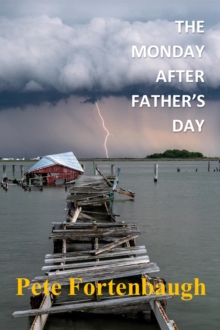 The Monday After Father's Day: Revelations : A Parable